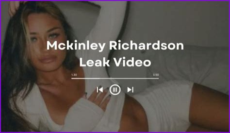 Mckinley Richardson Of Leak: The Rising Star In The Entertainment Industry